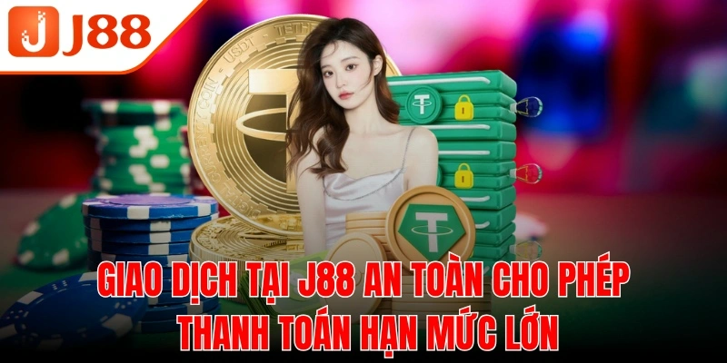 Có nhiều kênh giao dịch an toàn cho phép thanh toán hạn mức lớn