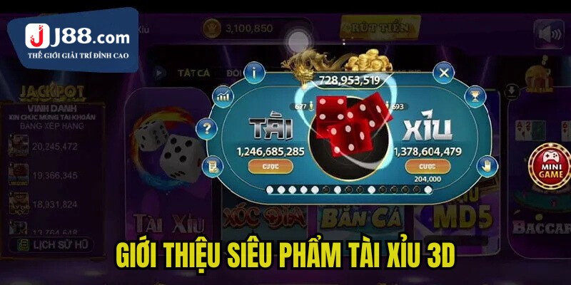 Giới thiệu siêu phẩm tài xỉu 3D