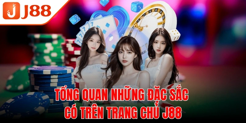 Tổng quan những đặc sắc có trên trang chủ J88